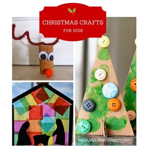 Christmas Crafts For Kids - My Little Villagers